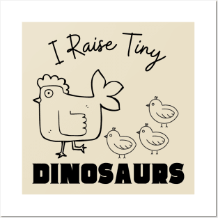 I Raise Tiny Dinosaurs Posters and Art